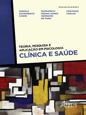 cover image of Teoria, Pesquisa e Aplicação em Psicologia--Clínica e Saúde